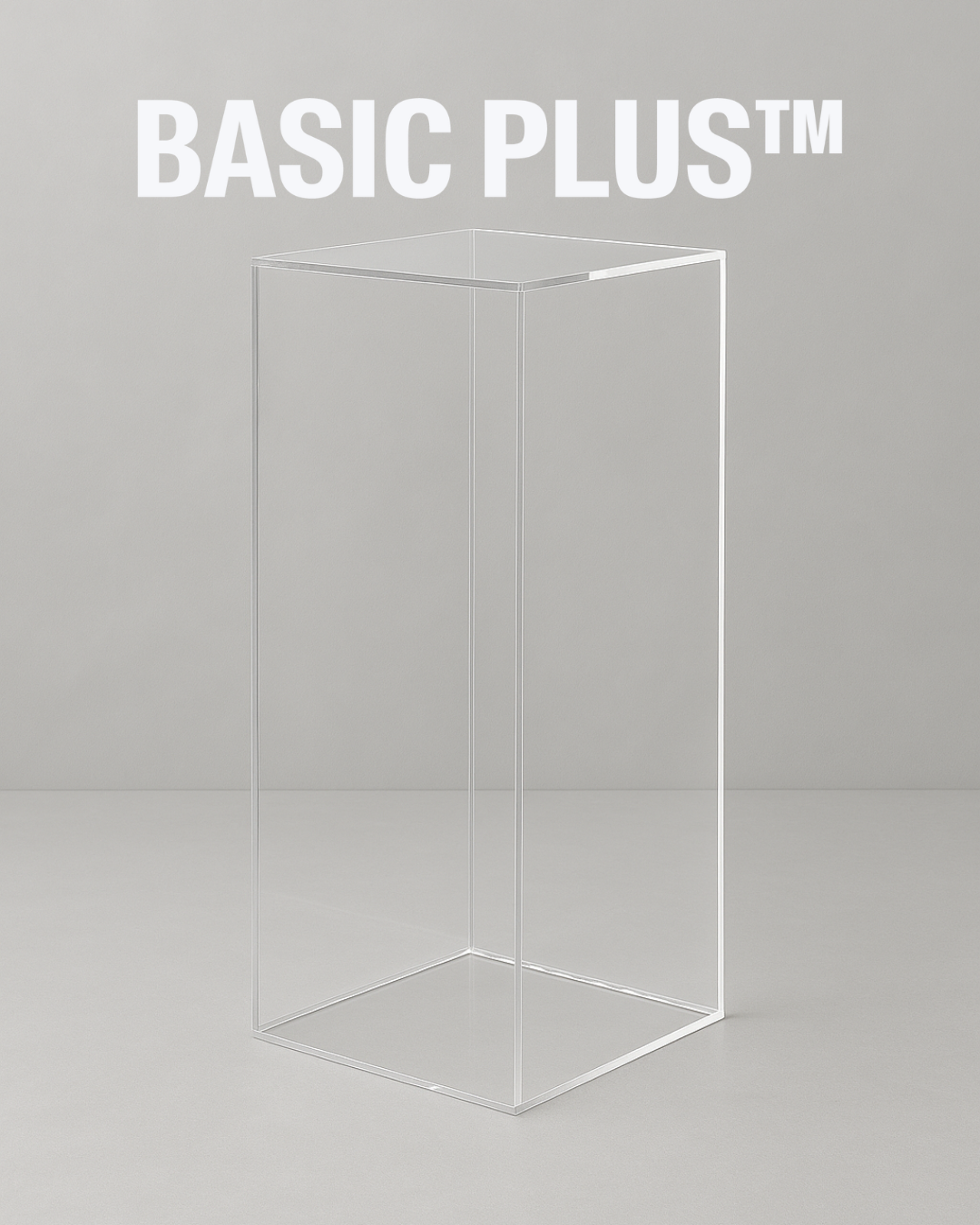 ACRYLIC CLEAR PLINTH Basic Plus